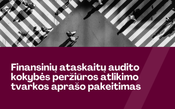 Dėl Finansinių ataskaitų audito kokybės peržiūros atlikimo tvarkos aprašo  pakeitimo 
